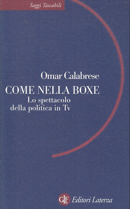 LS- COME NELLA BOXE - OMAR CALABRESE - LATERZA - SAGGI TASCABILI-- 1998- B- XTS