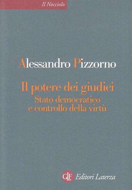 LS- IL POTERE DEI GIUDICI - PIZZORNO - LATERZA - IL NOCCIOLO -- 1998 - B - XTS