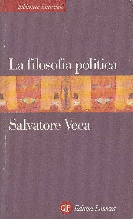 LS- LA FILOSOFIA POLITICA - VECA - LATERZA - ESSENZIALE -- 2002 - B - ZDS601