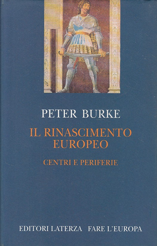 LS- IL RINASCIMENTO EUROPEO - BURKE - LATERZA -- 1a ED. - 1999 - CS - ZDS242