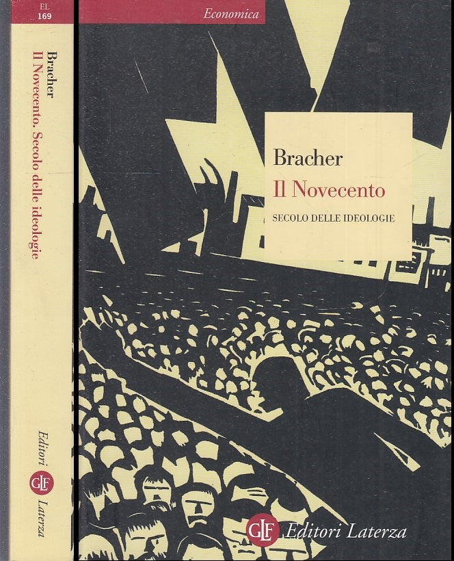 LS- IL NOVECENTO SECOLO DELLE IDEOLOGIE - BRACHER - LATERZA --- 2006 - B - XTS