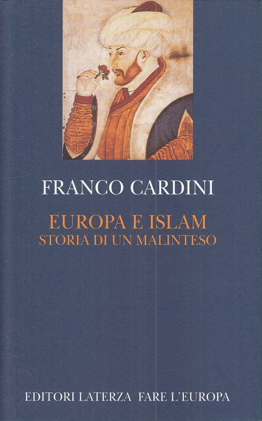 LS- EUROPA E ISLAM STORIA DI MALINTESO- CARDINI - LATERZA --- 1999 - CS - YFS270