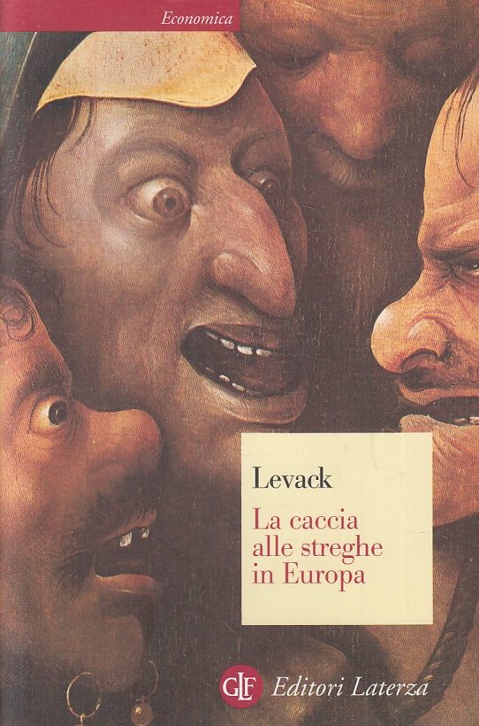 LZ- LA CACCIA ALLE STREGHE IN EUROPA - LEVACK- LATERZA- ECONOMICA-- 1999- B- XTS