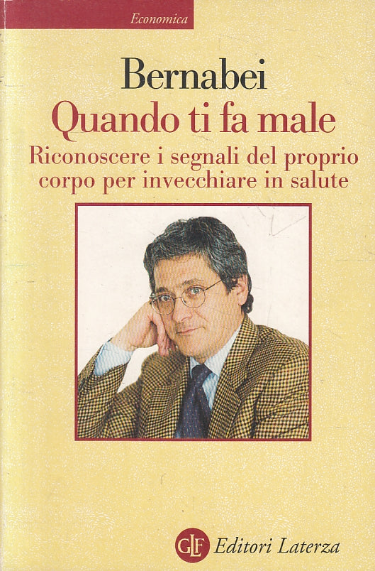 LS- QUANDO TI FA MALE - BERNABEI - LATERZA - ECONOMICA -- 2001 - B - XFS