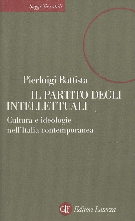 LS- IL PARTITO DEGLI INTELLETTUALI - BATTISTA- LATERZA- TASCABILI-- 2001- B- XTS