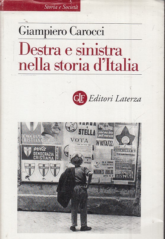 LS- DESTRA E SINISTRA NELLA STORIA D'ITALIA - CAROCCI - LATERZA--- 2002- BS- XTS