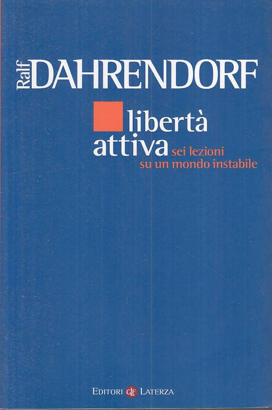 LS- LIBERTA' ATTIVA - DAHRENDORF - LATERZA -- 1a ED. - 2003 - B - YFS155
