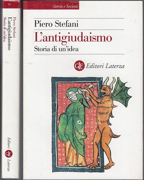 LS- L'ANTIGIUDAISMO - PIERO STEFANI - LATERZA- STORIA SOCIETA'-- 2004- BS- XFS68