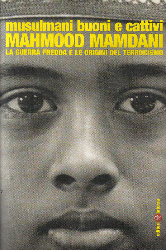 LS- MUSULMANI BUONI E CATTIVI- MAHMOOD MAMDANI- LATERZA- ROBINSON-- 2005- B- XFS