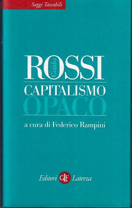 LS- CAPITALISMO OPACO - GUIDO ROSSI - LATERZA - SAGGI TASCABILI -- 2005 - B- XFS