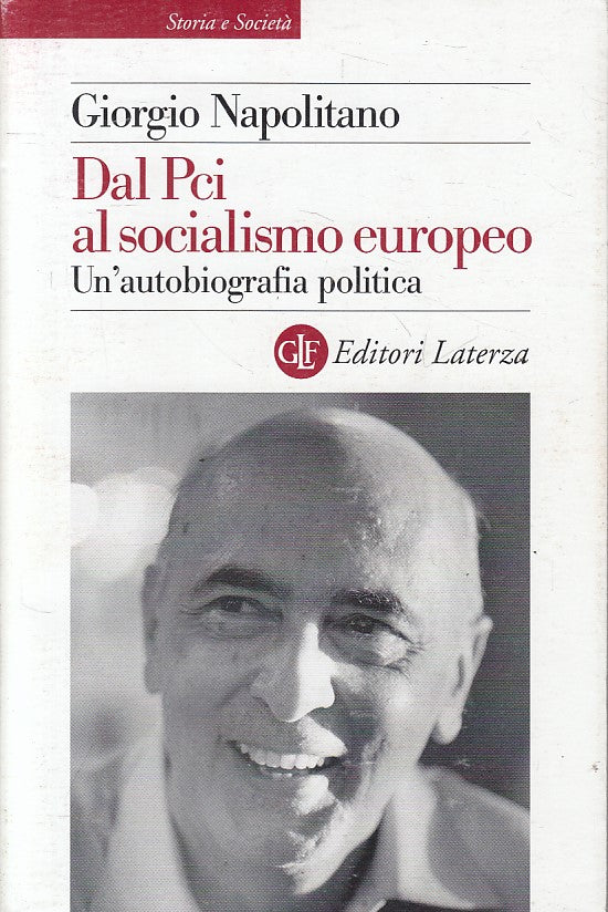 Dal PCI al Socialismo - Napolitano - Laterza Storia e societa' - 1a ed. - ZFS111