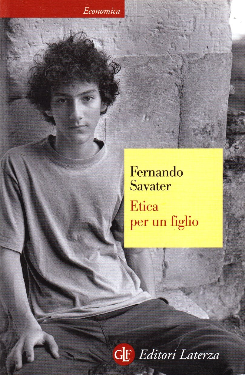 Etica per un figlio - Fernando Savater - Laterza Economica - XFS