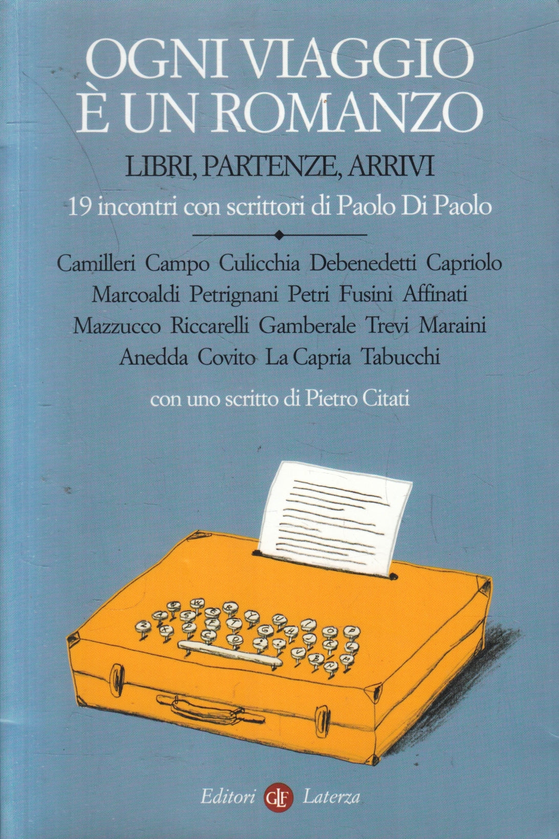 Ogni viaggio e' un romanzo 19 incontri - Di Paolo- Laterza Robinson- 1a ed.- XFS