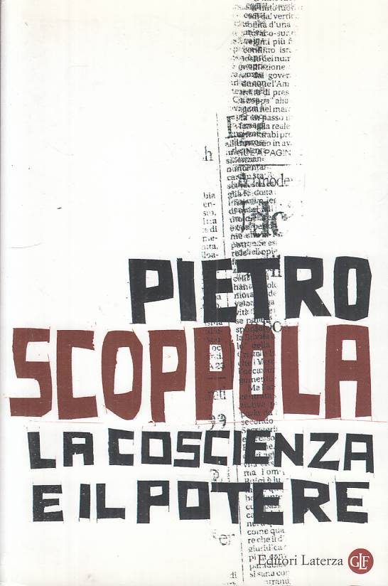 LS- LA COSCIENZA E IL POTERE - PIETRO SCOPPOLA- LATERZA- ROBINSON-- 2007- B- XFS