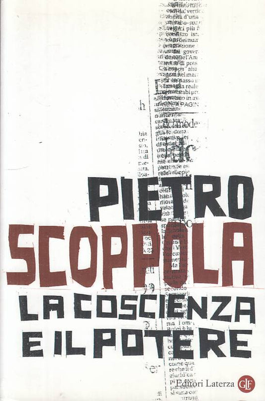 LS- LA COSCIENZA E IL POTERE - PIETRO SCOPPOLA- LATERZA- ROBINSON-- 2007- B- XFS