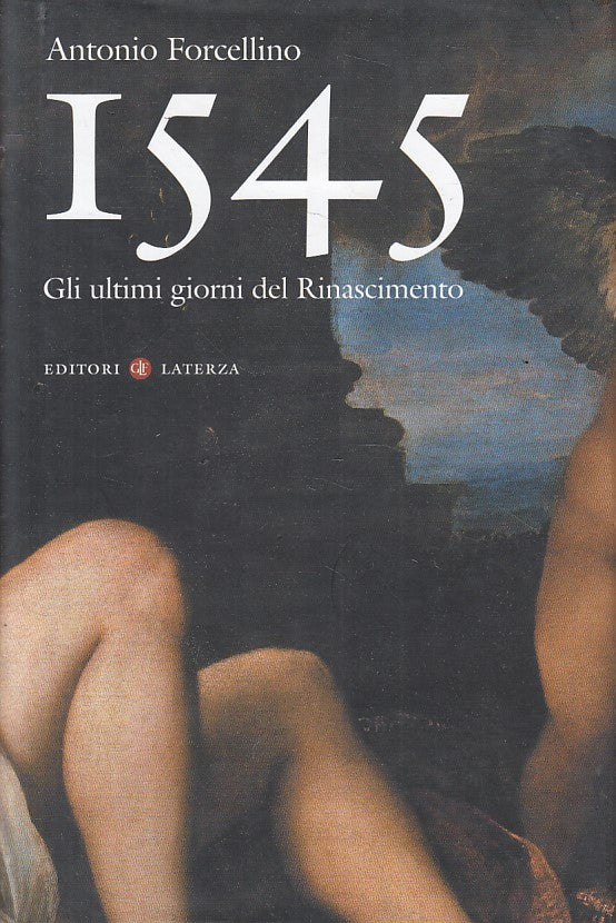 LS- 1545 ULTIMI GIORNI RINASCIMENTO - FORCELLINO- LATERZA --- 2008 - CS - YFS326