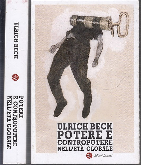 LS- POTERE E CONTROPOTERE NELL'ETA' GLOBALE - BECK - LATERZA --- 2010 - B- XFS68