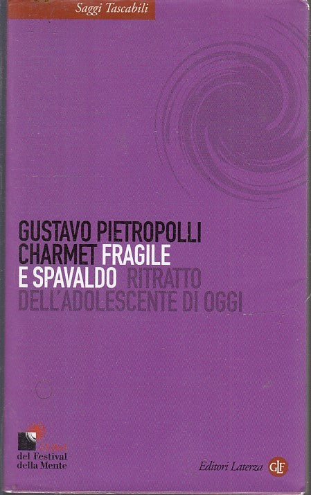 LS- FRAGILE E SPAVALDO - PIETROPOLI CHARMET- LATERZA- SAGGI TASCABILI--- BS- XFS