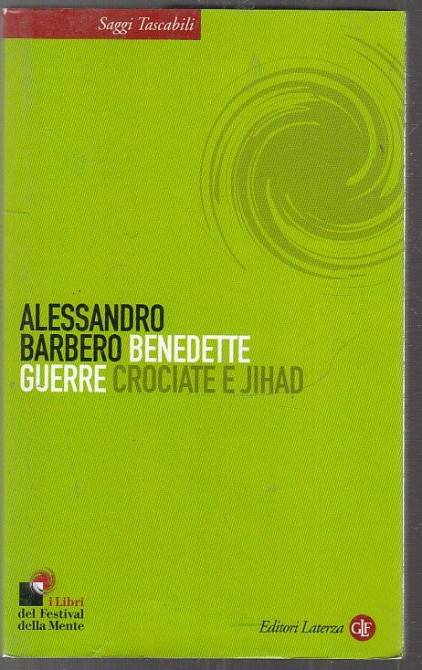 LS- BENEDETTE GUERRE CROCIATE E JIHAD - BARBERO- LATERZA- SAGGI-- 2009- B- YPL19