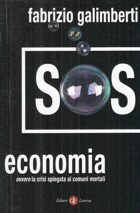 LZ- SOS ECONOMIA CRISI SPIEGATA AI COMUNI MORTALI-- LATERZA--- 2009 - B - YFS318
