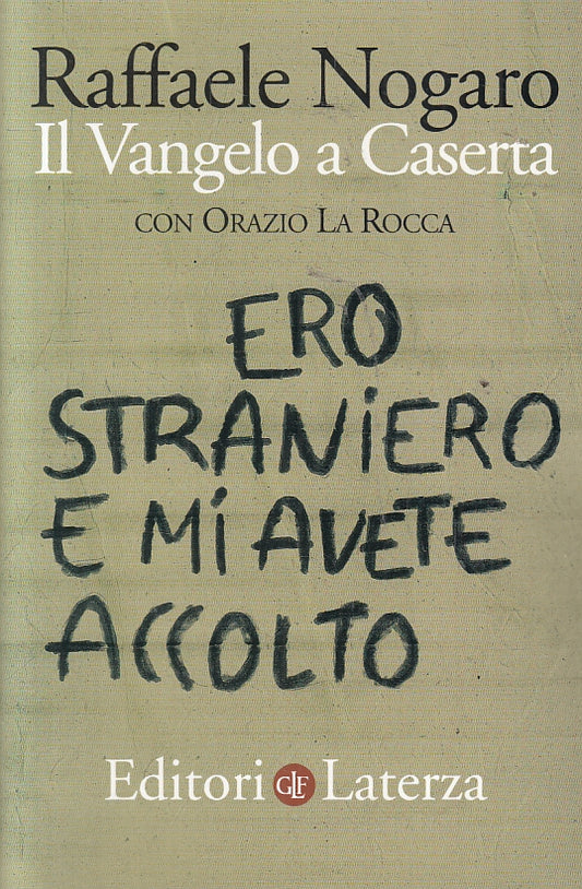 LD- IL VANGELO A CASERTA CON ORAZIO LA ROCCA - NOGARO - LATERZA --- 2009- B- XFS