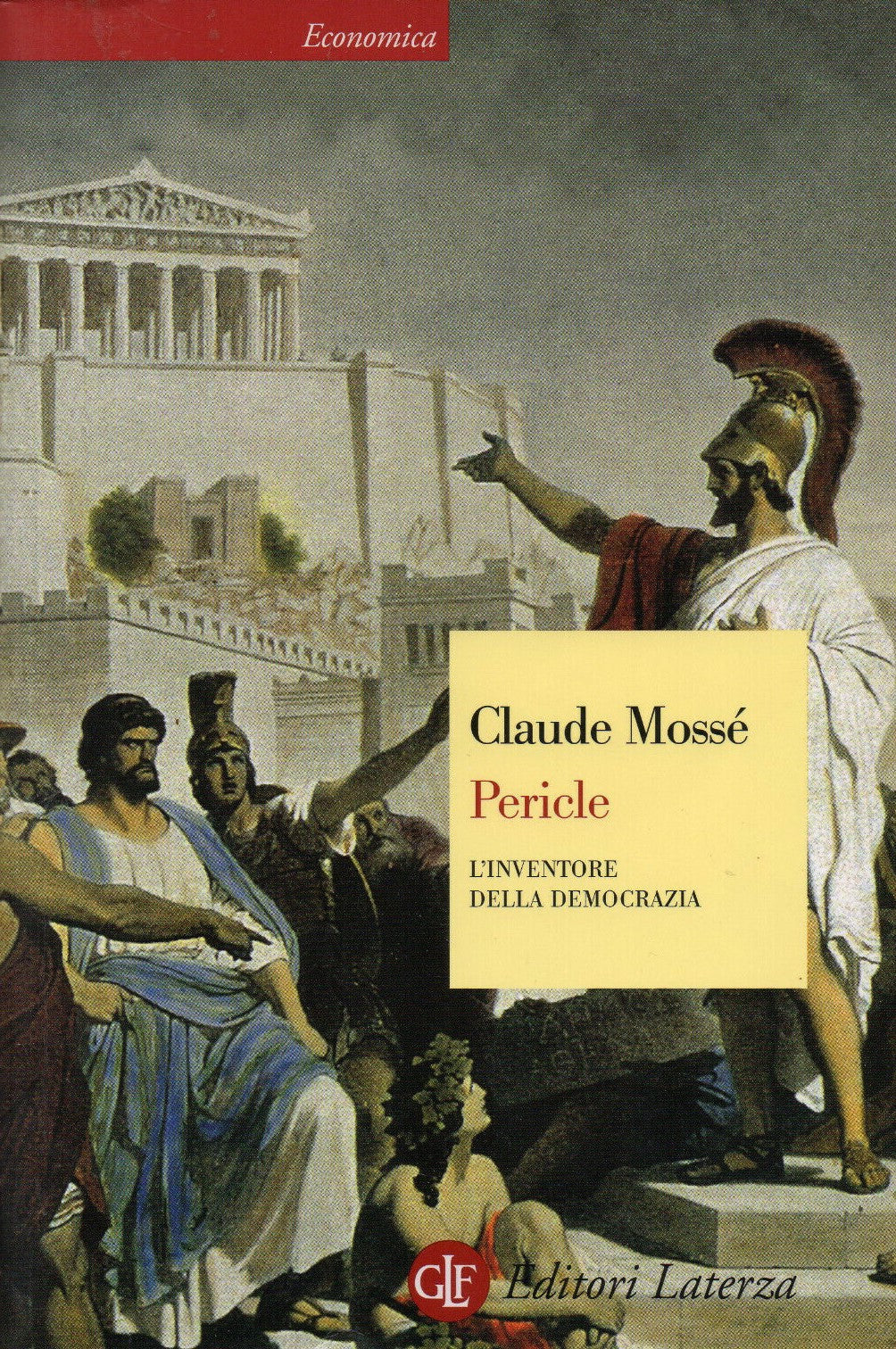 LS- PERICLE L'INVENTORE DELLA DEMOCRAZIA- CLAUDE MOSSE'- LATERZA--- 2009- B- XFS