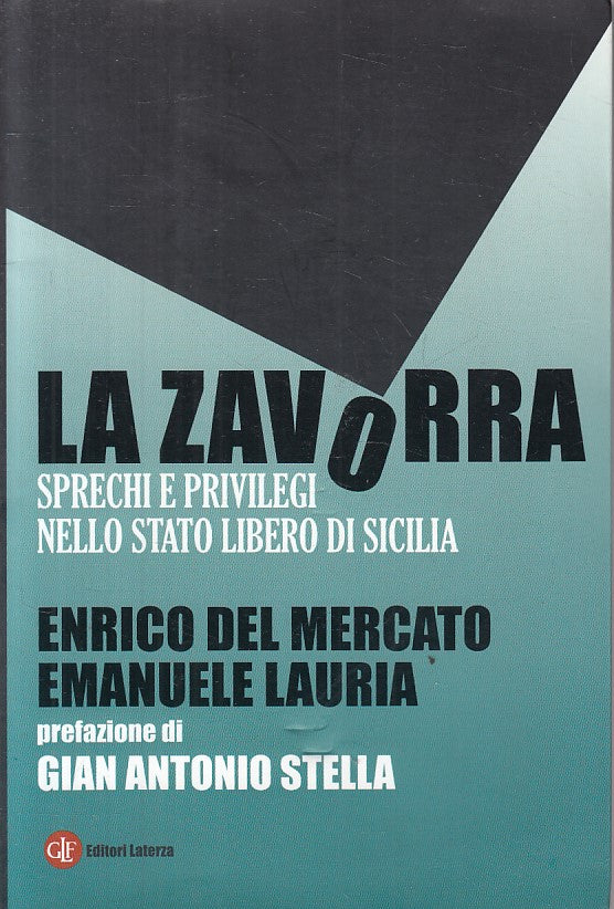 LS- LA ZAVORRA - DEL MERCATO LAURIA - LATERZA -- 1a ED. - 2010 - B - YFS493
