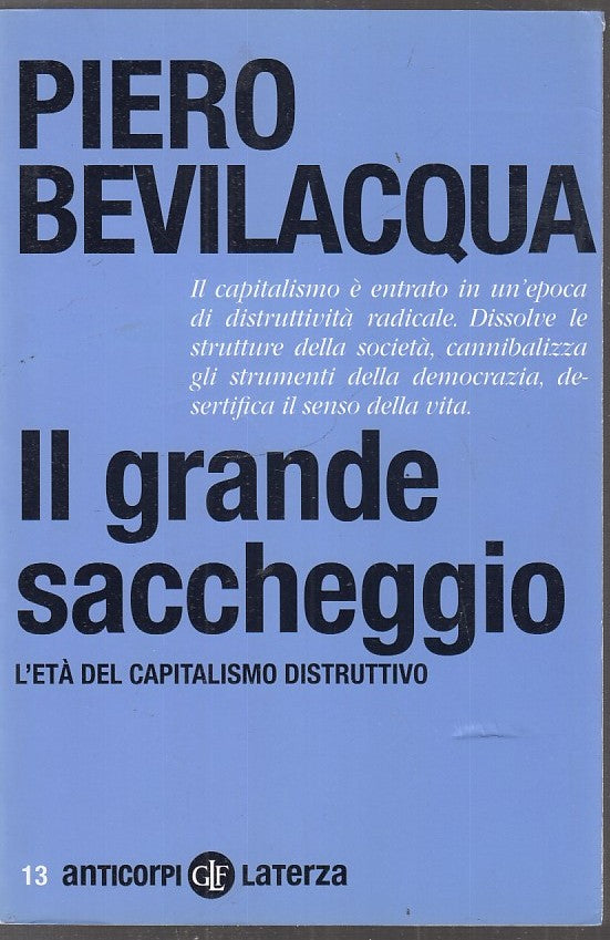 LS- IL GRANDE SACCHEGGIO - PIERO BEVILACQUA - LATERZA - ANTICORPI 13--- B- YPL17