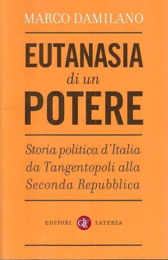 LS- EUTANASIA DI POTERE STORIA POLITICA- DAMILANO- LATERZA --- 2012 - B - YTS477