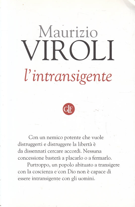 L'INTRASIGENTE - MAURIZIO VIROLI - LATERZA - ROBINSON -- 2012 - B - YFS590