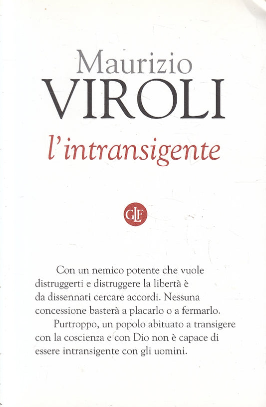 L'INTRASIGENTE - MAURIZIO VIROLI - LATERZA - ROBINSON -- 2012 - B - YFS590