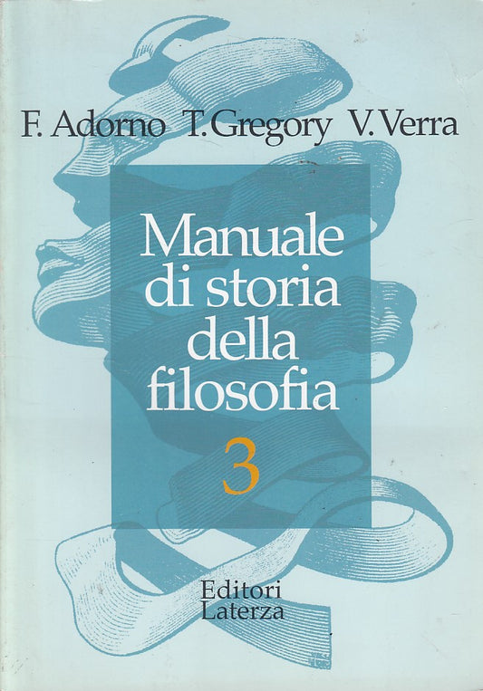LS- MANUALE DI STORIA DELLA FILOSOFIA N.3 -- LATERZA --- 1999 - B - YDS404