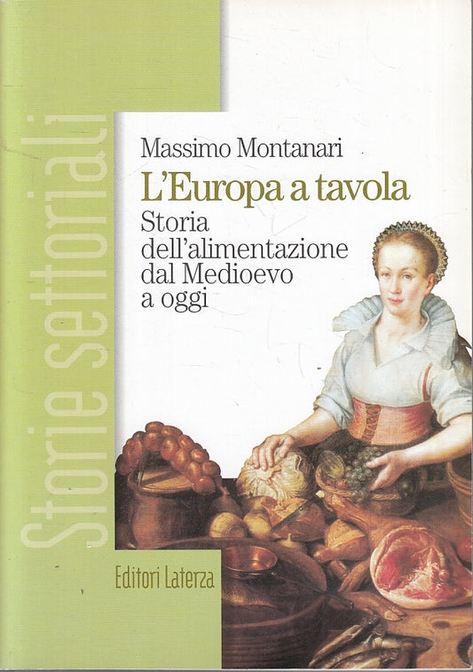 LK- L'EUROPA A TAVOLA STORIA ALIMENTAZIONE- MONTANARI- LATERZA--- 2000- B-ZTT115