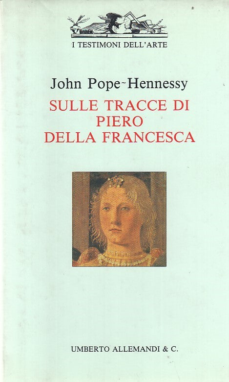 LT- SULLE TRACCE PIERO DELLA FRANCESCA- HENNESSY- ALLEMANDI--- 1991- CS- ZFF264