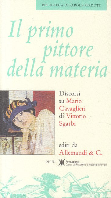 LS- IL PRIMO PITTORE DELLA MATERIA - SGARBI - ALLEMANDI --- 2007 - B - ZFS331