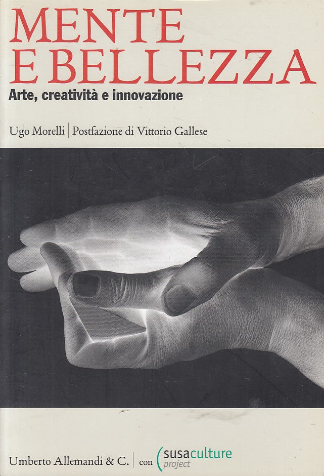 LT- MENTE E BELLEZZA ARTE CREATIVITA' INNOVAZIONE-- ALLEMANDI--- 2010- B- YFS177