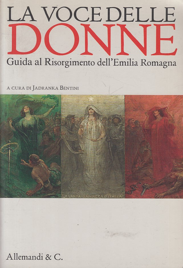 LS- LA VOCE DELLE DONNE GUIDA RISORGIMENTO -- ALLEMANDI --- 2011 - B - YFS161
