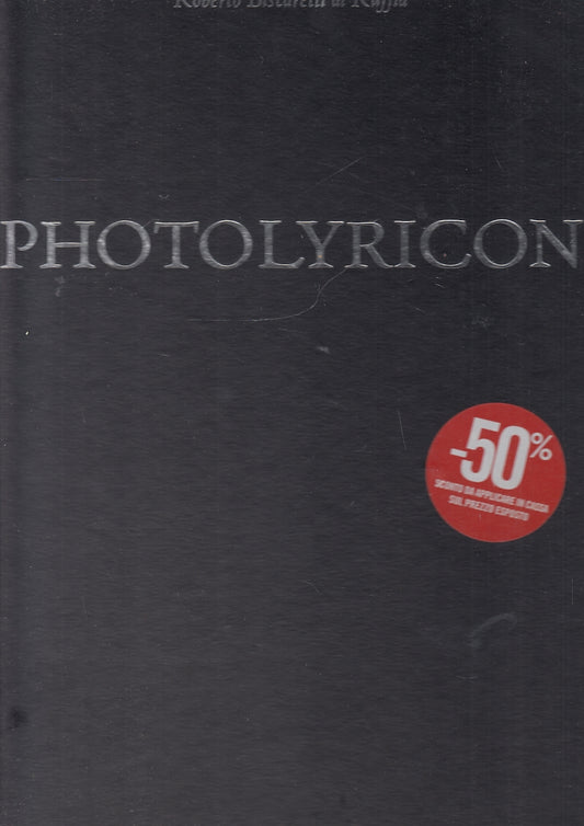 LT- PHOTOLYRICON - ROBERTO BISCARETTI DI RUFFIA - ALLEMANDI --- 2012- C- ZFS675
