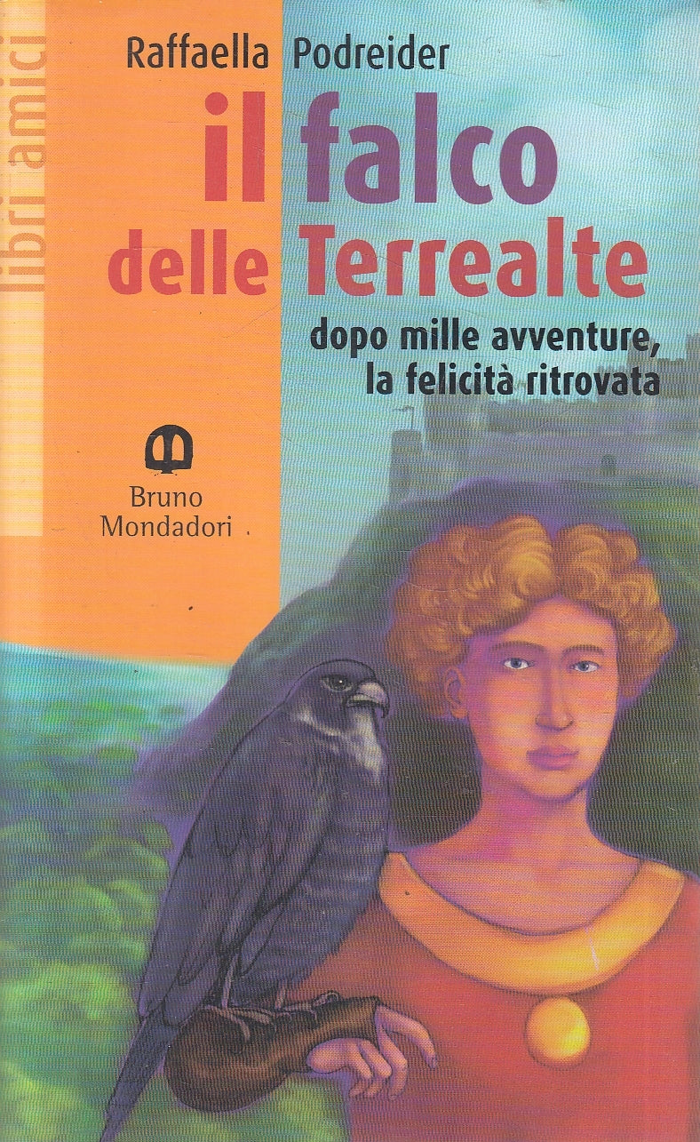 LN2- IL FALCO DELLE TERRALTE - PODREIDER - MONDADORI LIBRI AMICI - B - JXS100