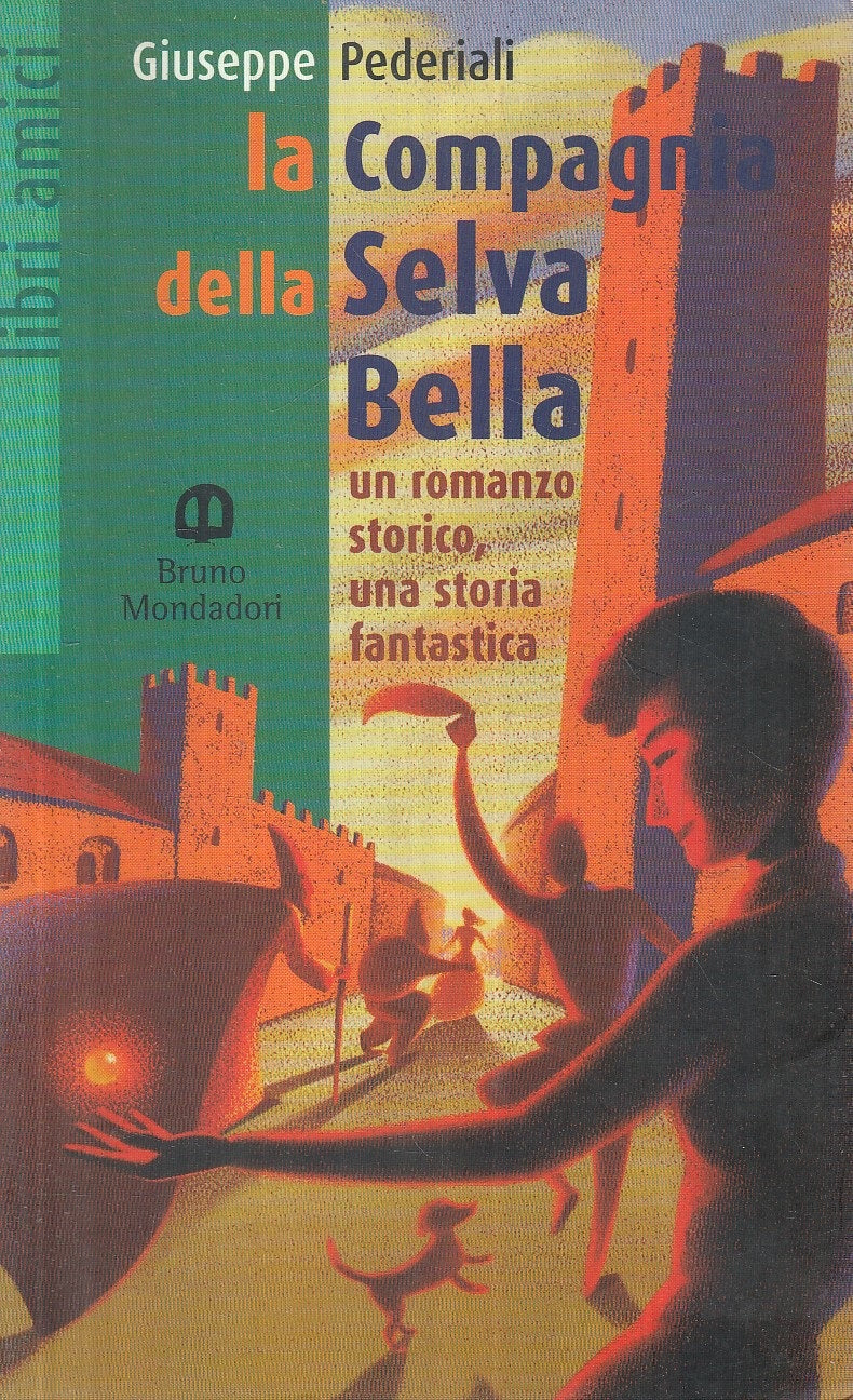 LN- LA CAMPAGNA DELLA SELVA BELLA - PEDERIALI - MONDADORI --- 2001 - B - YFS965