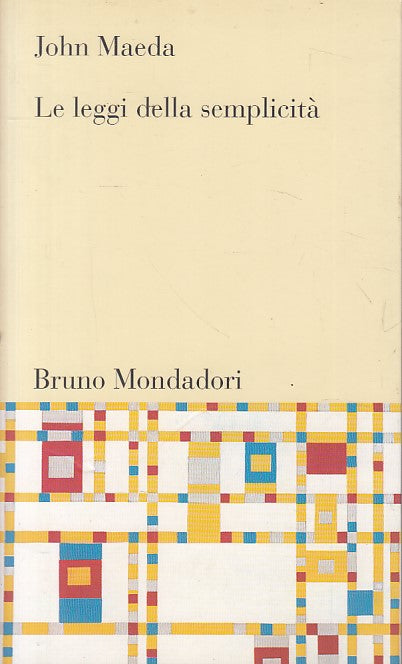 LS LE LEGGI DELLA SEMPLICITA' - MAEDA - MONDADORI - TESTI --- 2006 - B - YFS584