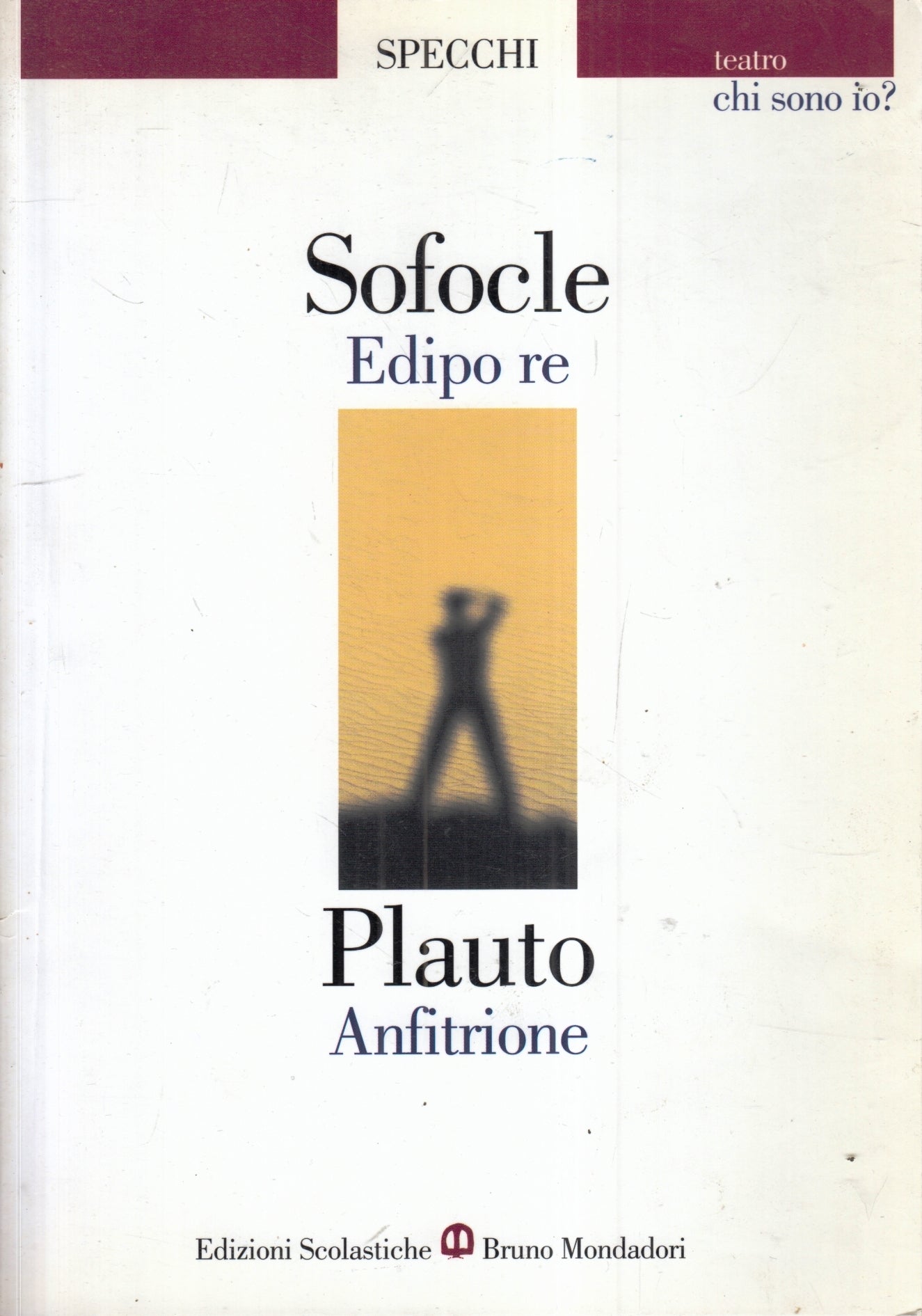 LN- EDIPO RE ANFITRIONE- SOFOCLE PLAUTO- MONDADORI- SCOLASTICHE TEATRO- B- ZFS65
