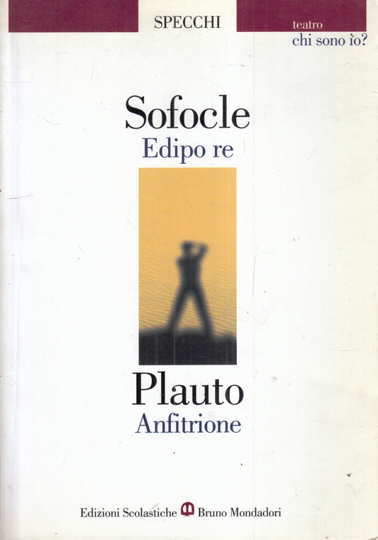 LN- EDIPO RE ANFITRIONE- SOFOCLE PLAUTO- MONDADORI- SCOLASTICHE TEATRO- B- ZFS65