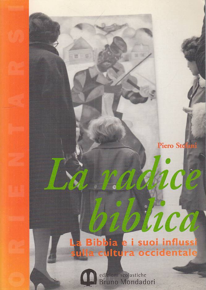 LS- LA RADICE BIBLICA - STEFANI - MONDADORI - SCOLASTICHE -- 2003 - B - ZFS304