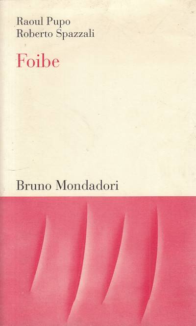 LS- FOIBE - PUPO SPAZZALI - MONDADORI - TESTI E PRETESTI -- 2003 - B - YFS182