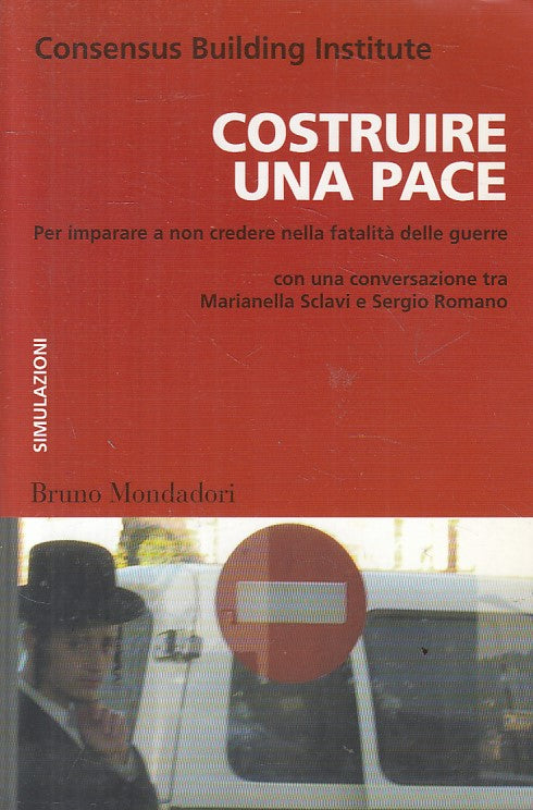 LS- COSTRUIRE UNA PACE -- MONDADORI - SIMULAZIONI -- 2007 - B - YFS493