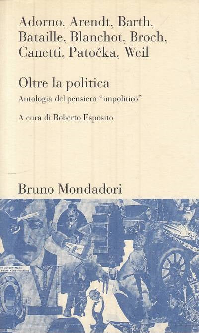 LS- OLTRE LA POLITICA ANTOLOGIA PENSIERO -- MONDADORI --- 1996 - B - YTS414