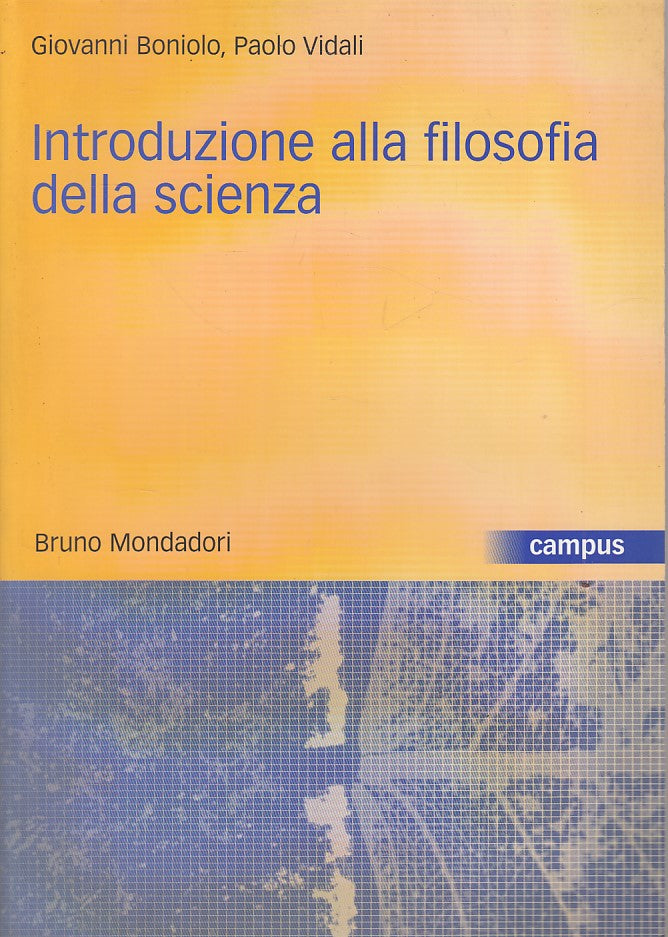 LS- INTRODUZIONE ALLA FILOSOFIA DELLA SCIENZA -- MONDADORI --- 2003 - B - ZDS242