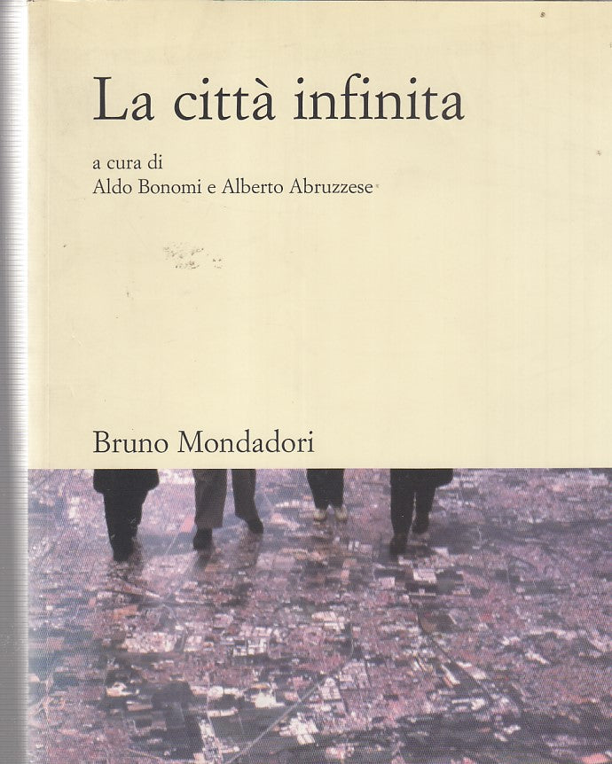 LZ- LA CITTA' INFINITA MOSTRA- BONOMI ABRUZZESE- MONDADORI--- 2004- C- YDS493