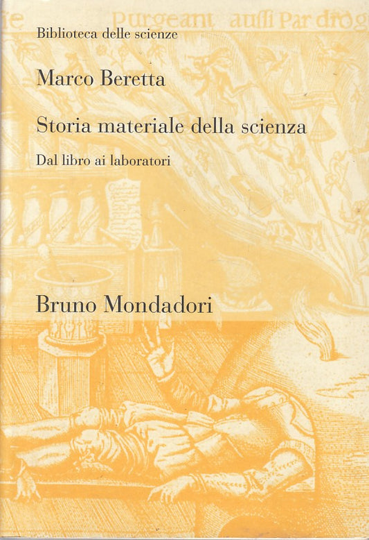 LS- STORIA MATERIALE DELLA SCIENZA - BERETTA - MONDADORI --- 2002 - B - ZFS134